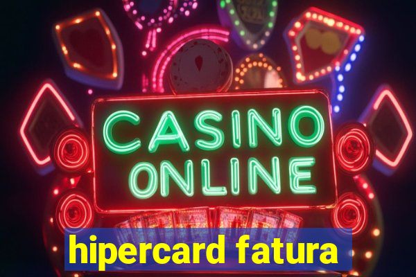 hipercard fatura